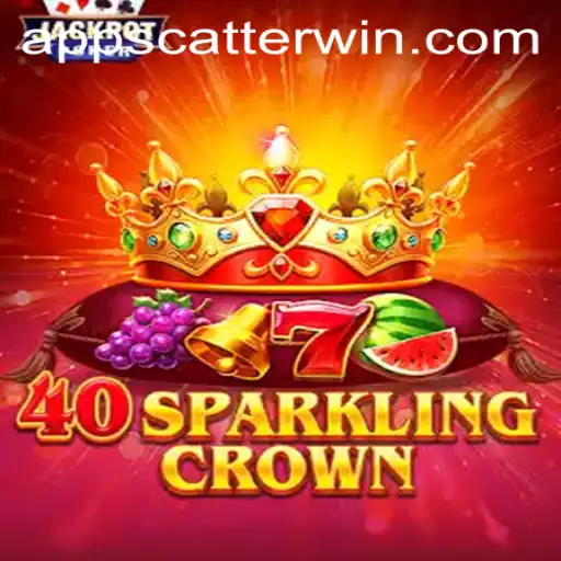 40SparklingCrown and the Thrill of Scatterwin